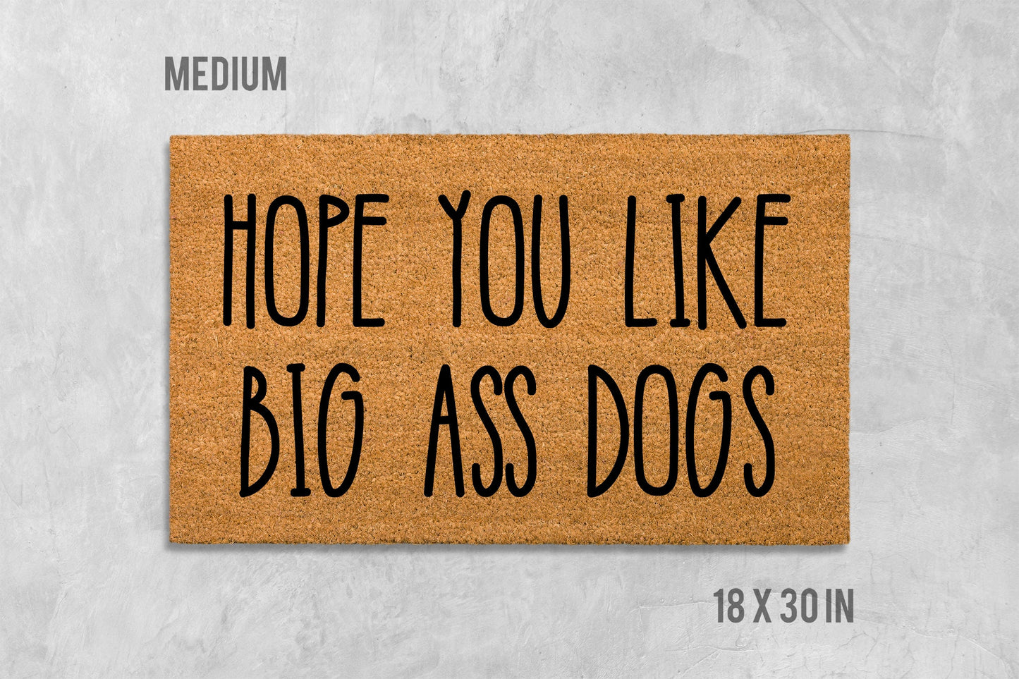 Hope You Like Big Ass Dogs