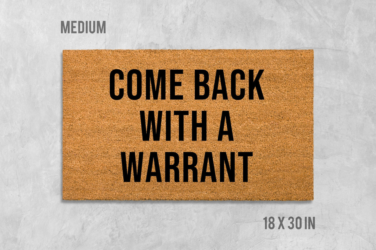 Come Back With A Warrant