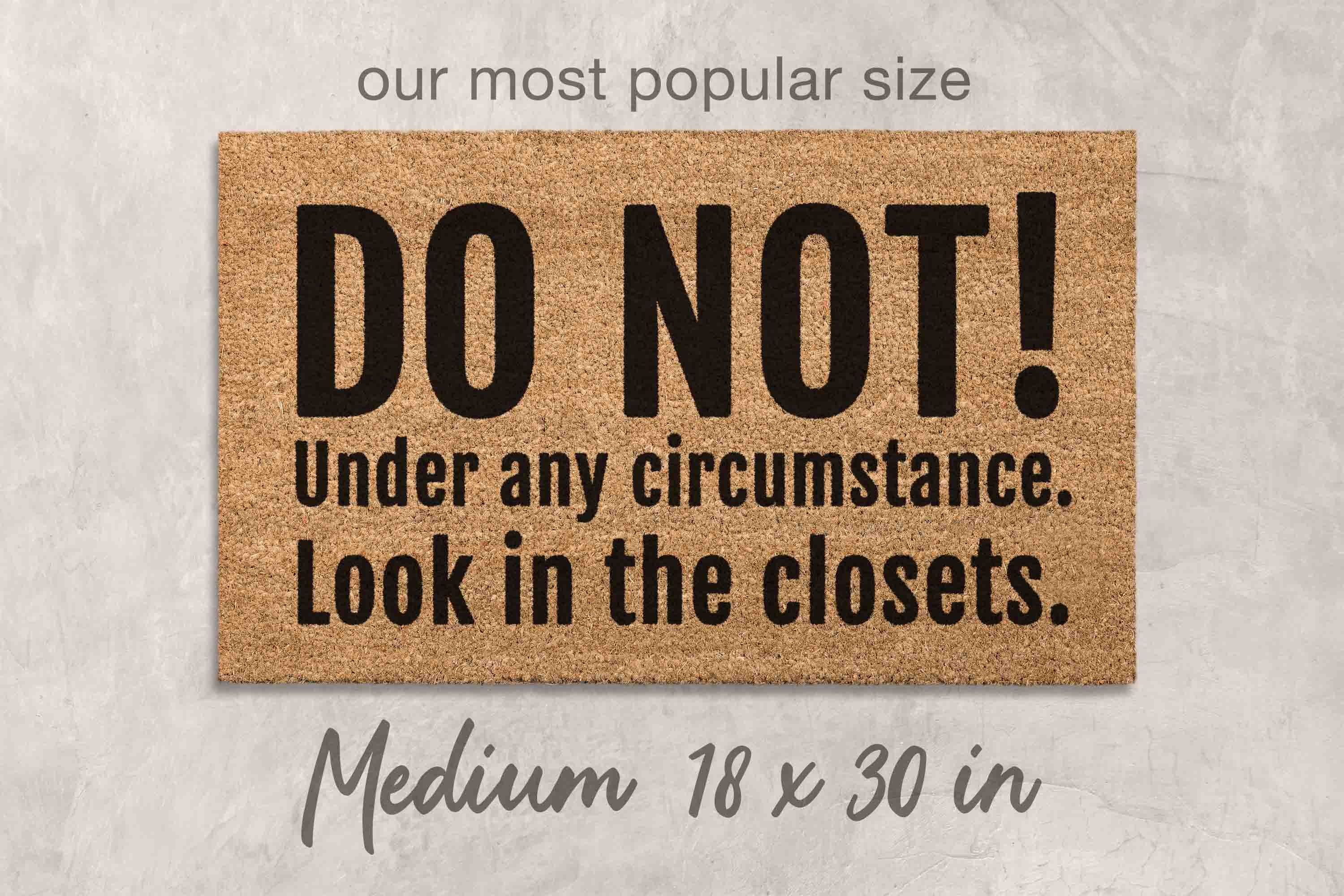 Funny Doormat: Do Not Look in Closets Welcome Mat