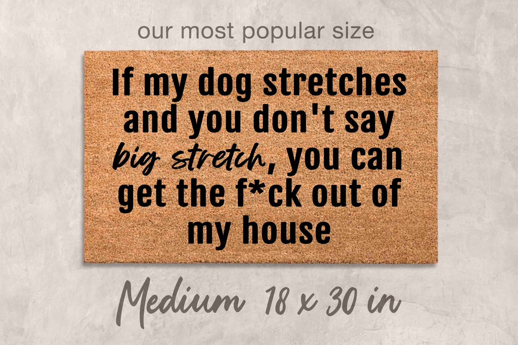 Funny Dog Doormat: Big Stretch, Welcome Mat