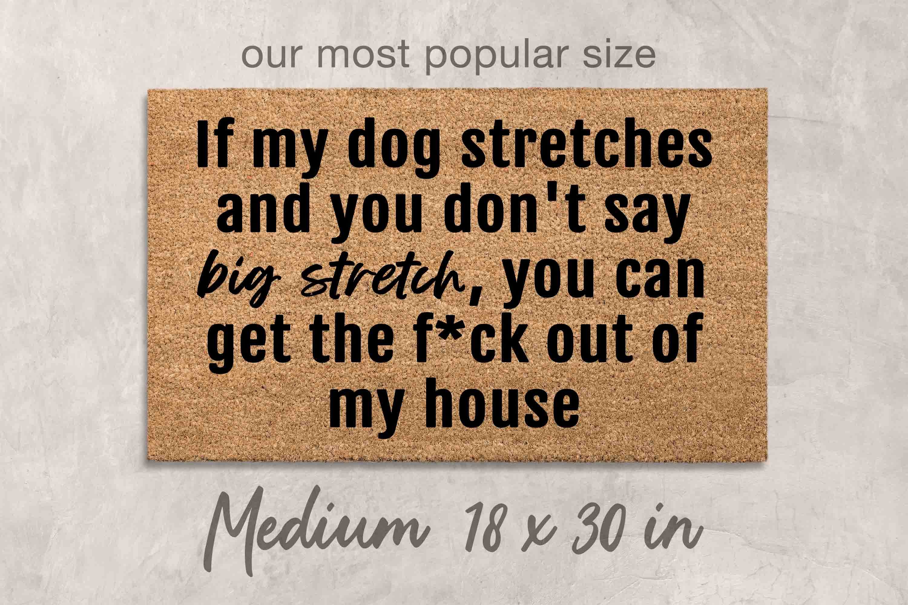 Funny Dog Doormat: Big Stretch, Welcome Mat