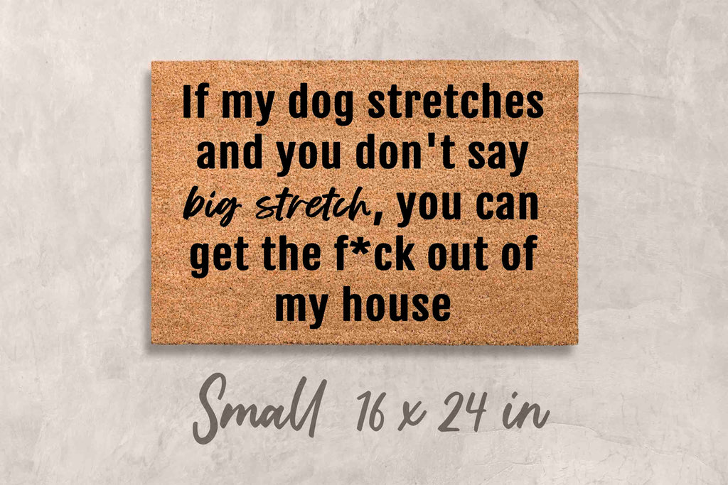 Funny Dog Doormat: Big Stretch, Welcome Mat