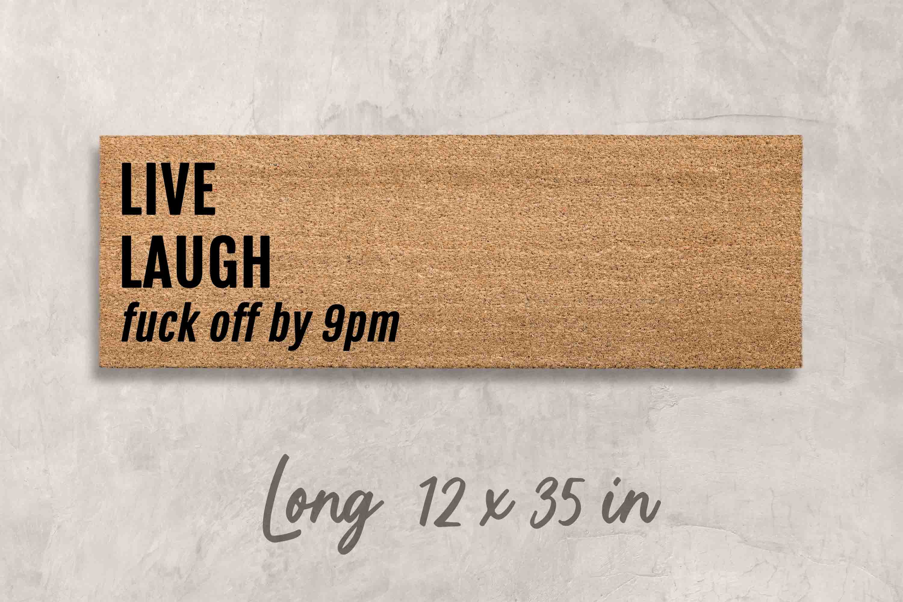 Rude Welcome Doormat: Funny Live Laugh Fuck Off