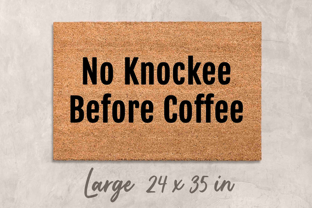Funny Outdoor Doormat - No Knockee Before Coffee Welcome Mat