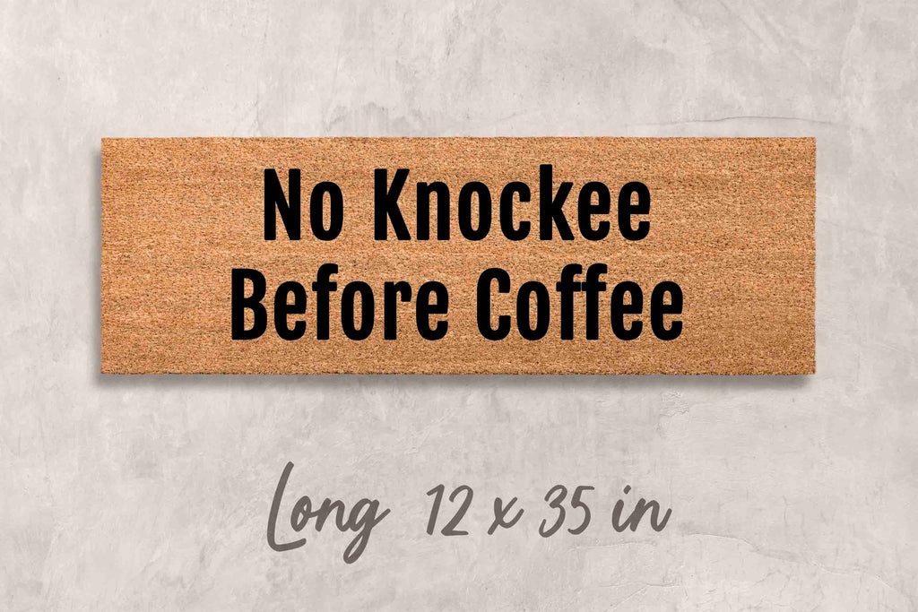 Funny Outdoor Doormat - No Knockee Before Coffee Welcome Mat