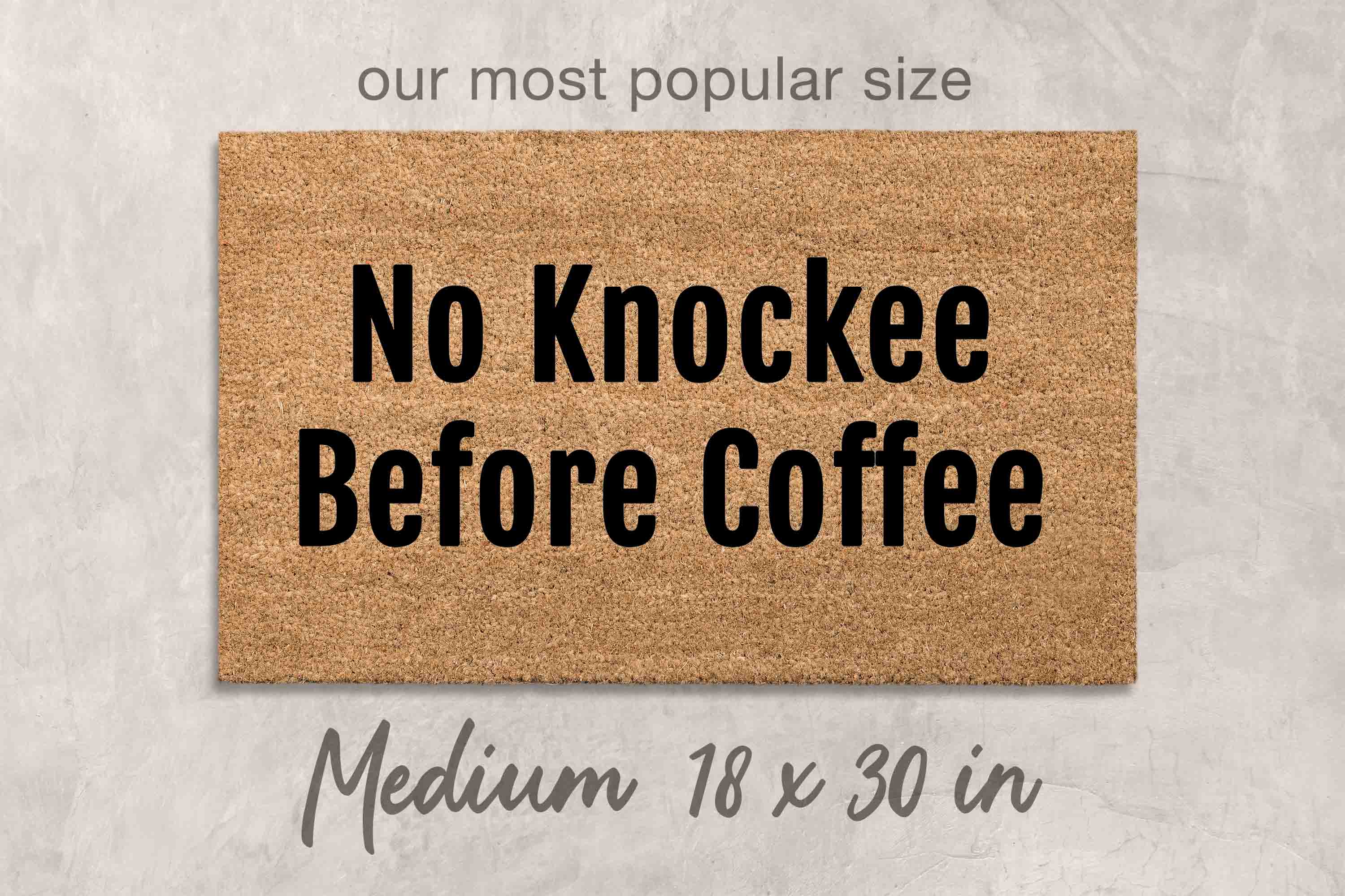 Funny Outdoor Doormat - No Knockee Before Coffee Welcome Mat