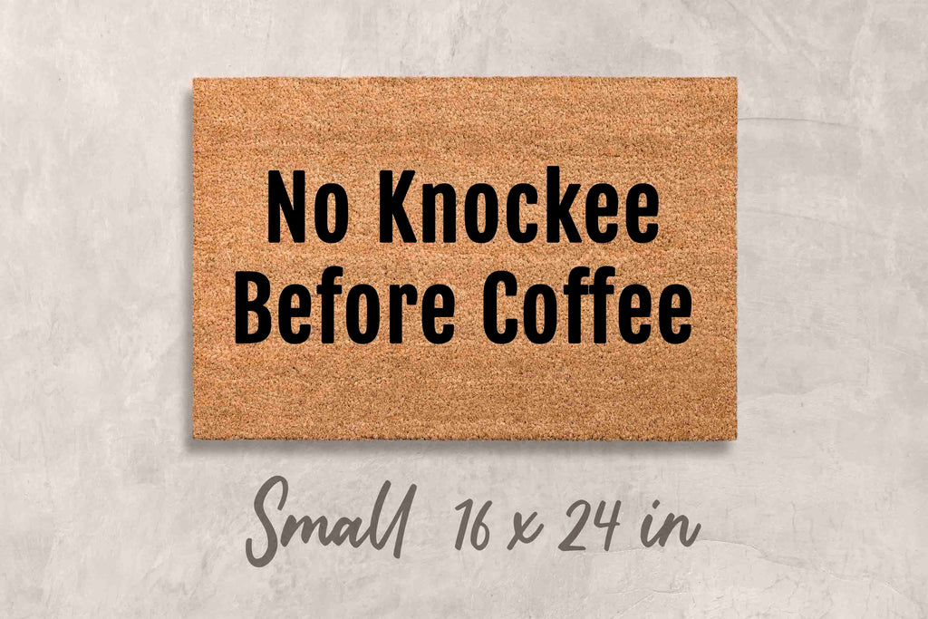 Funny Outdoor Doormat - No Knockee Before Coffee Welcome Mat