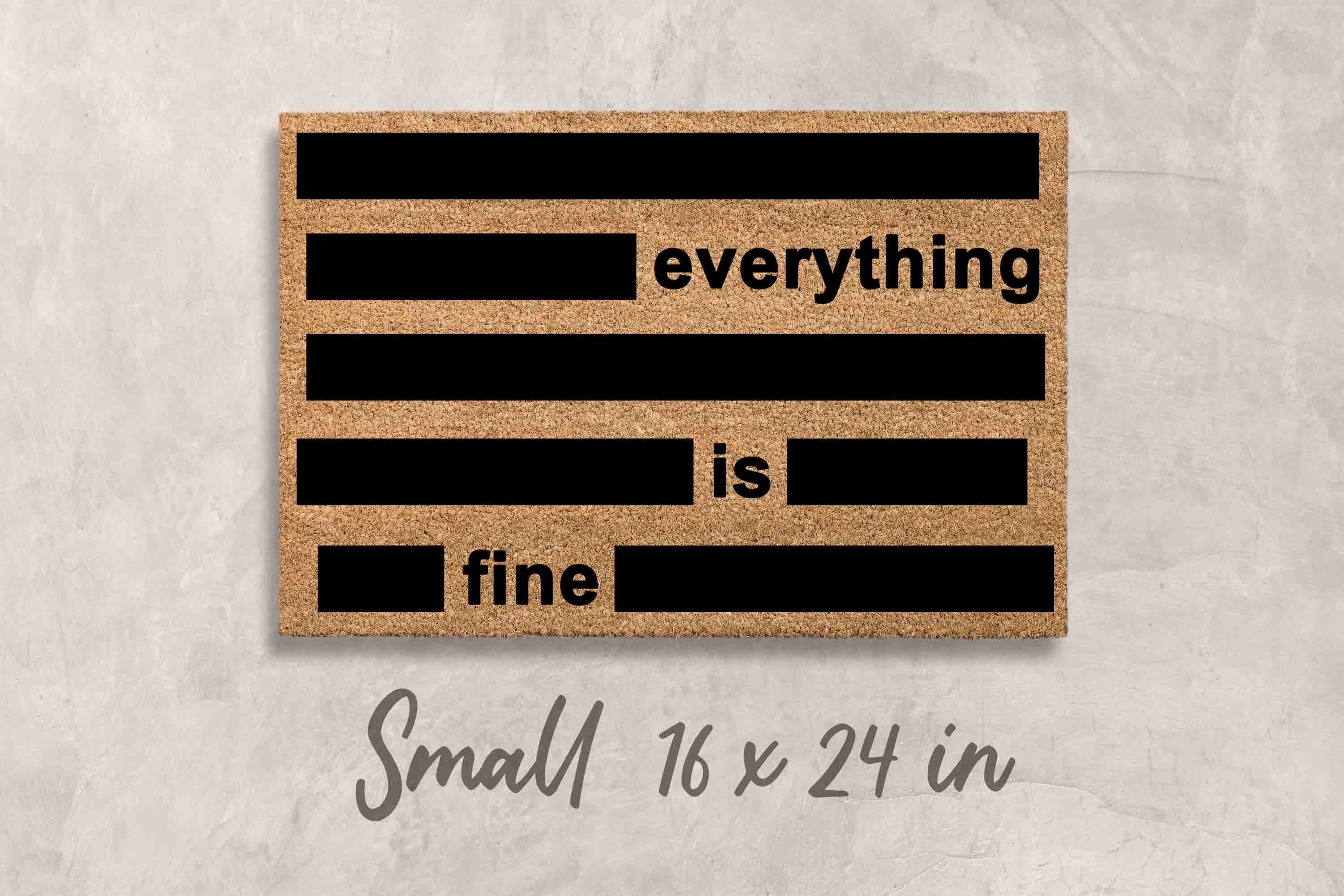 Everything is Fine Welcome Doormat: Funny Redacted Door Mat