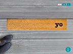 Yo Skinny Doormat, Yo Door Mat, Yo Welcome Mat, Yo Doormat, Yo Skinny Doormat, Yo Slim Doormat, Yo Mat, Yo, Yo Rug, Yo Thin Doormat, Yo