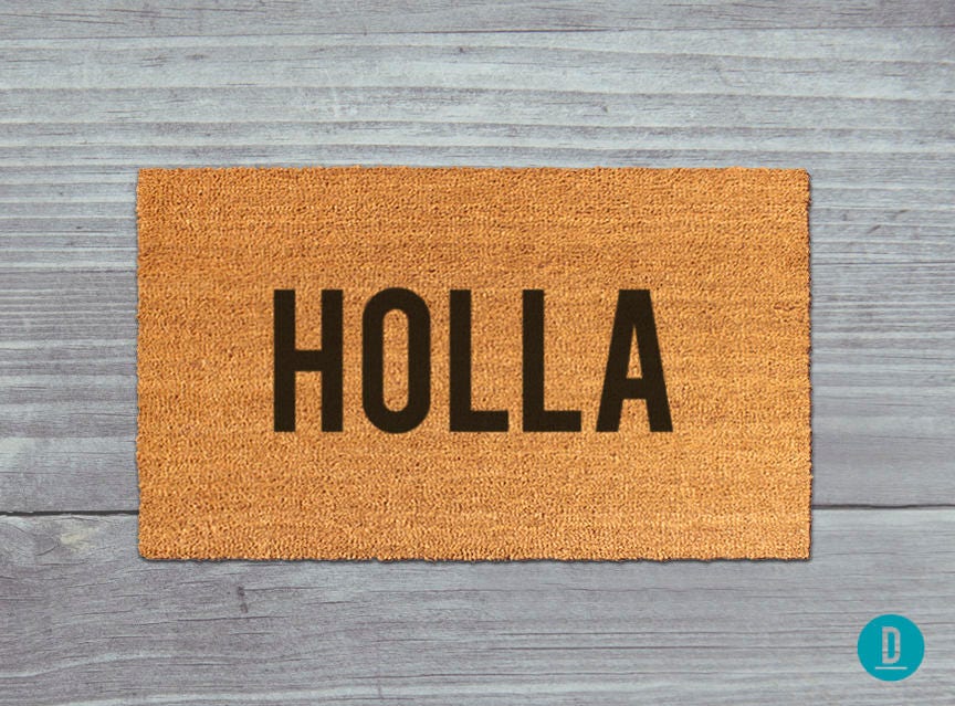 Holla Doormat, Holla Door Mat, Holla Welcome Mat, Holla Mat, Hey, Funny Doormat, Holla Rug, Housewarming Gift, Holla Gift, Funny Door Mat