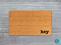 Hey Door Mat: Funny Coir Welcome Rug - Natural Fiber, Latex Backing