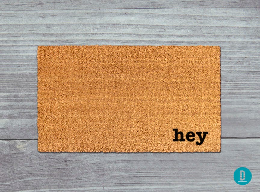 Hey Door Mat: Funny Coir Welcome Rug - Natural Fiber, Latex Backing