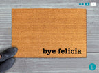 Bye Felicia Doormat - Funny Natural Coir Mat with Latex Backing