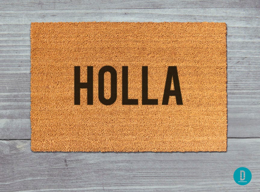Holla Doormat, Holla Door Mat, Holla Welcome Mat, Holla Mat, Hey, Funny Doormat, Holla Rug, Housewarming Gift, Holla Gift, Funny Door Mat