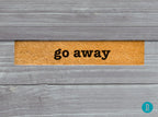 Go Away Skinny Doormat - Slim Natural Coir, Funny Rude Mat