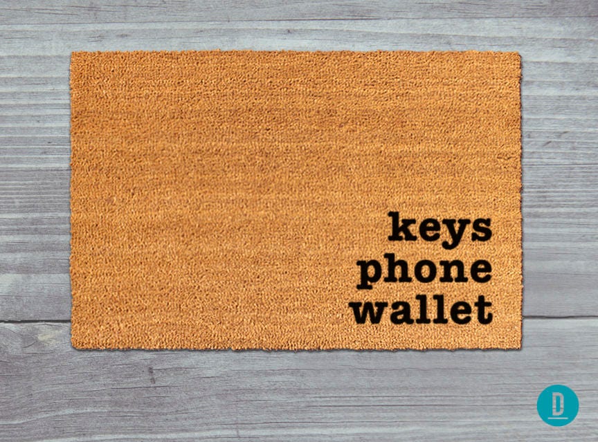 Keys Phone Wallet Doormat: Funny Reminder Welcome Mat