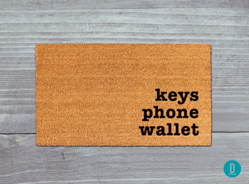 Keys Phone Wallet Doormat: Funny Reminder Welcome Mat