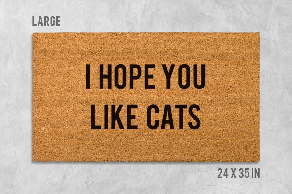 Funny Cat Door Mat - I Hope You Like Cats, Coir Fiber