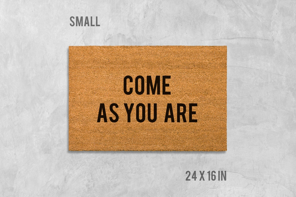 Come As You Are Doormat, Natural Coir, Inspirational Welcome Mat