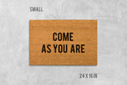 Come As You Are Doormat, Natural Coir, Inspirational Welcome Mat