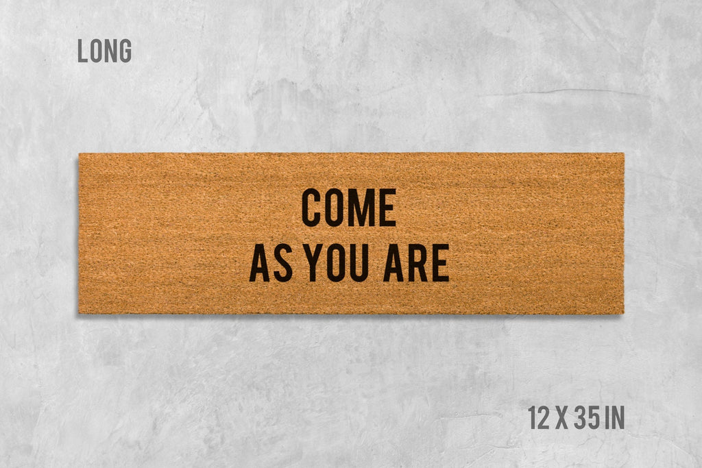 Come As You Are Doormat, Natural Coir, Inspirational Welcome Mat