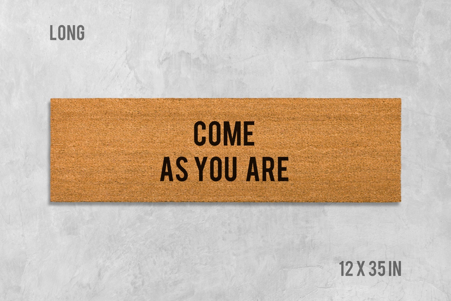 Come As You Are Doormat, Natural Coir, Inspirational Welcome Mat