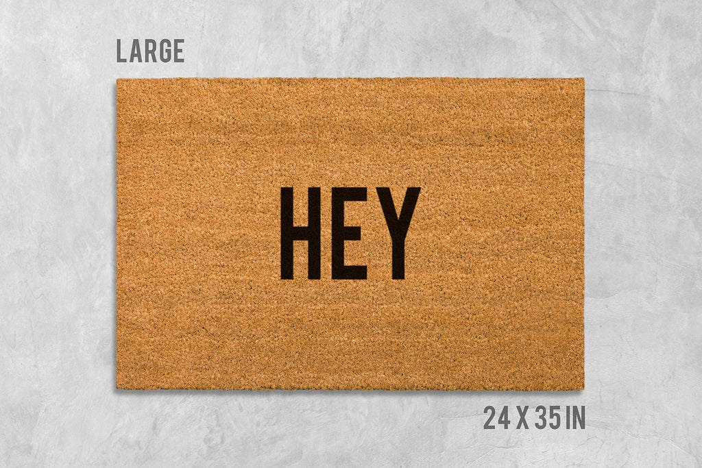 Hey Doormat: Funny Natural Coir Welcome Mat (Housewarming)