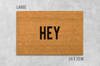 Hey Doormat: Funny Natural Coir Welcome Mat (Housewarming)