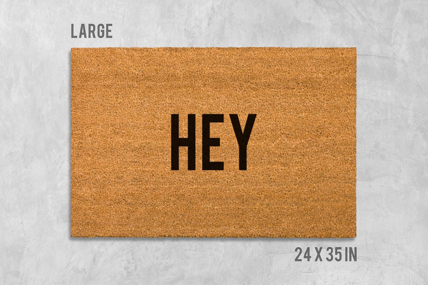 Hey Doormat: Funny Natural Coir Welcome Mat (Housewarming)