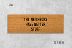 Funny Coir Doormat, 'The Neighbors Have Better Stuff' (Natural Fiber)
