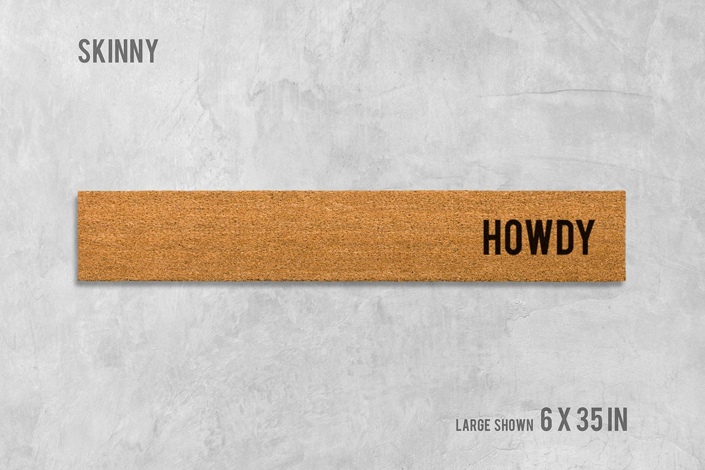 15 Medium Howdy Skinny Doormats for Trevor