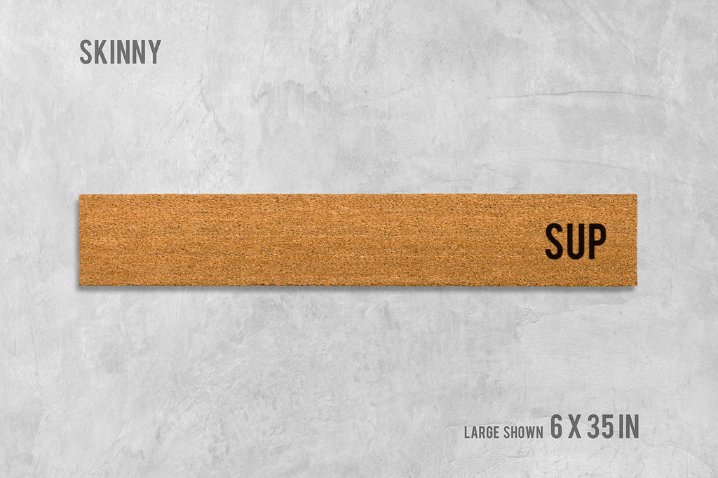 Funny Skinny Doormat: Sup Welcome Mat for Small Spaces