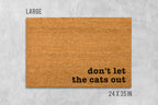 Funny Cat Doormat - Don't Let the Cats Out Welcome Mat