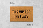 Funny This Must Be The Place Doormat - Natural Coir Welcome Mat