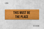 Funny This Must Be The Place Doormat - Natural Coir Welcome Mat