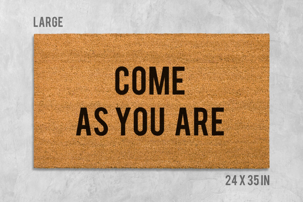 Come As You Are Doormat, Natural Coir, Inspirational Welcome Mat