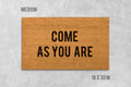 Come As You Are Doormat, Natural Coir, Inspirational Welcome Mat