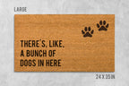 Funny Dog Doormat: There's Like a Bunch of Dogs In Here