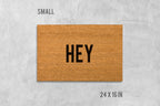 Hey Doormat: Funny Natural Coir Welcome Mat (Housewarming)