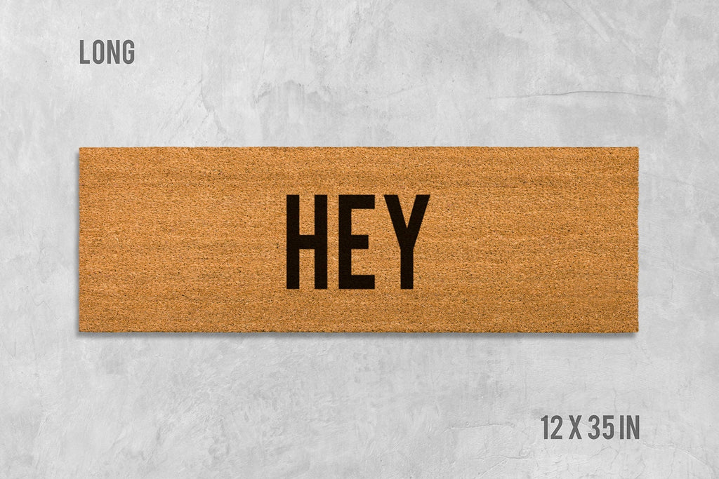 Hey Doormat: Funny Natural Coir Welcome Mat (Housewarming)