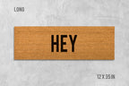 Hey Doormat: Funny Natural Coir Welcome Mat (Housewarming)