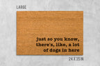 Funny Dog Doormat: 'Just So You Know, There's a Lot of Dogs Here'