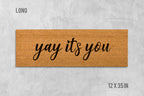 Yay It's You Doormat, Funny Natural Coir Welcome Mat