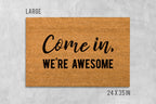 Funny Welcome Doormat - 'Come In We're Awesome' Coir Mat