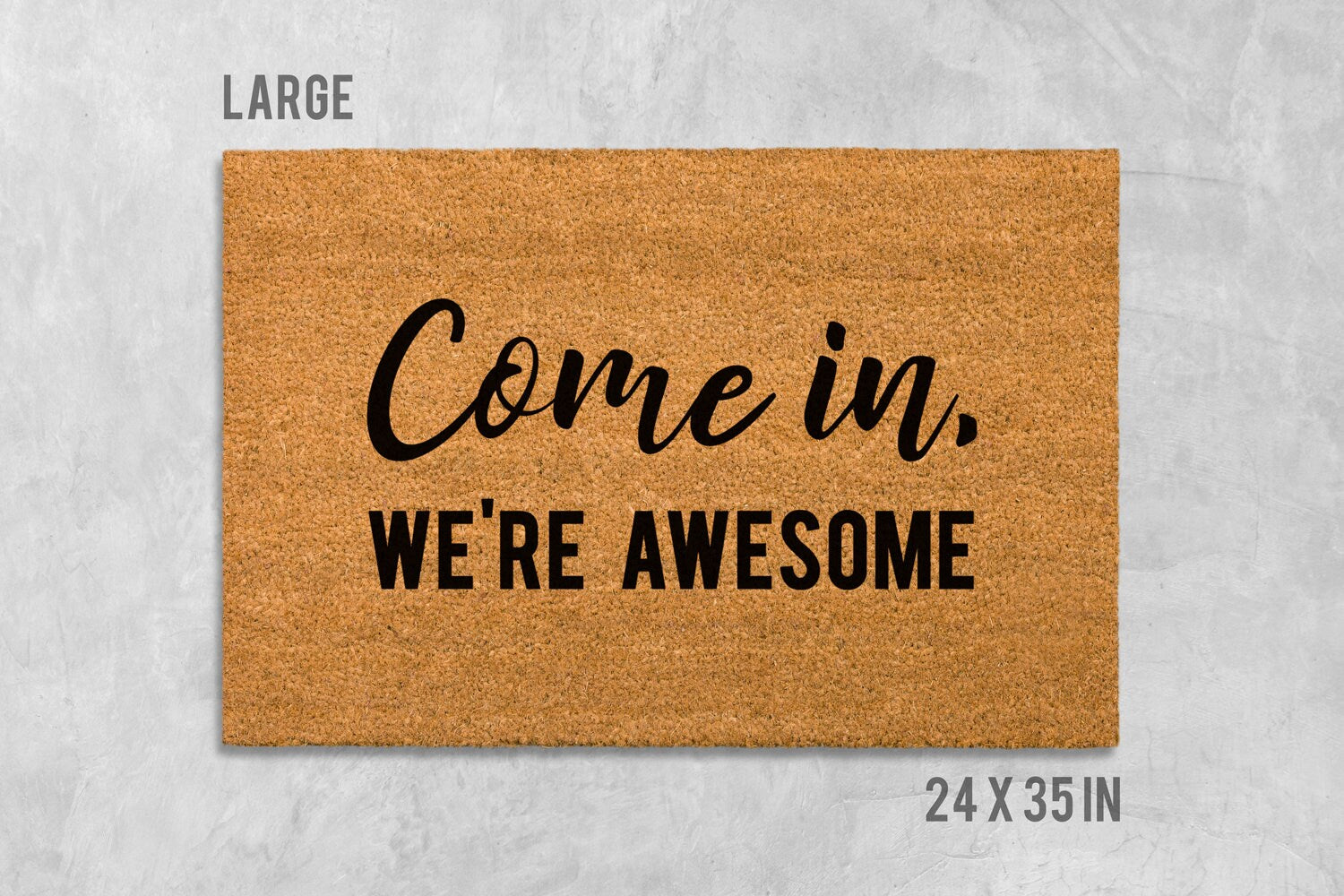 Funny Welcome Doormat - 'Come In We're Awesome' Coir Mat