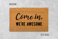 Funny Welcome Doormat - 'Come In We're Awesome' Coir Mat