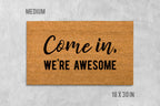Funny Welcome Doormat - 'Come In We're Awesome' Coir Mat