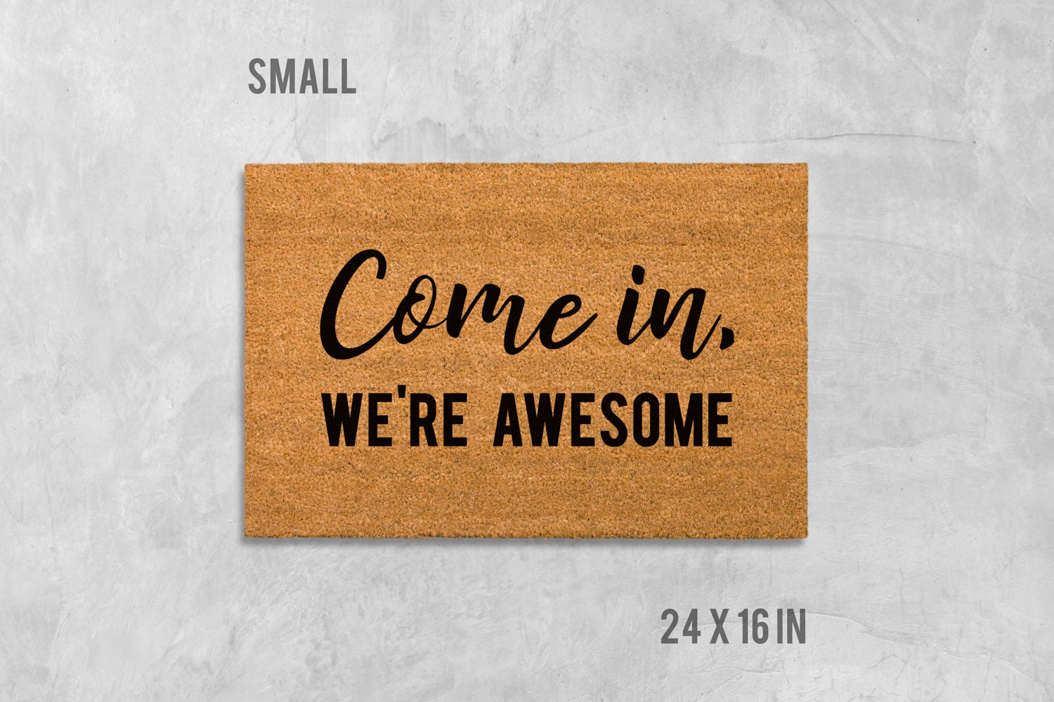 Funny Welcome Doormat - 'Come In We're Awesome' Coir Mat