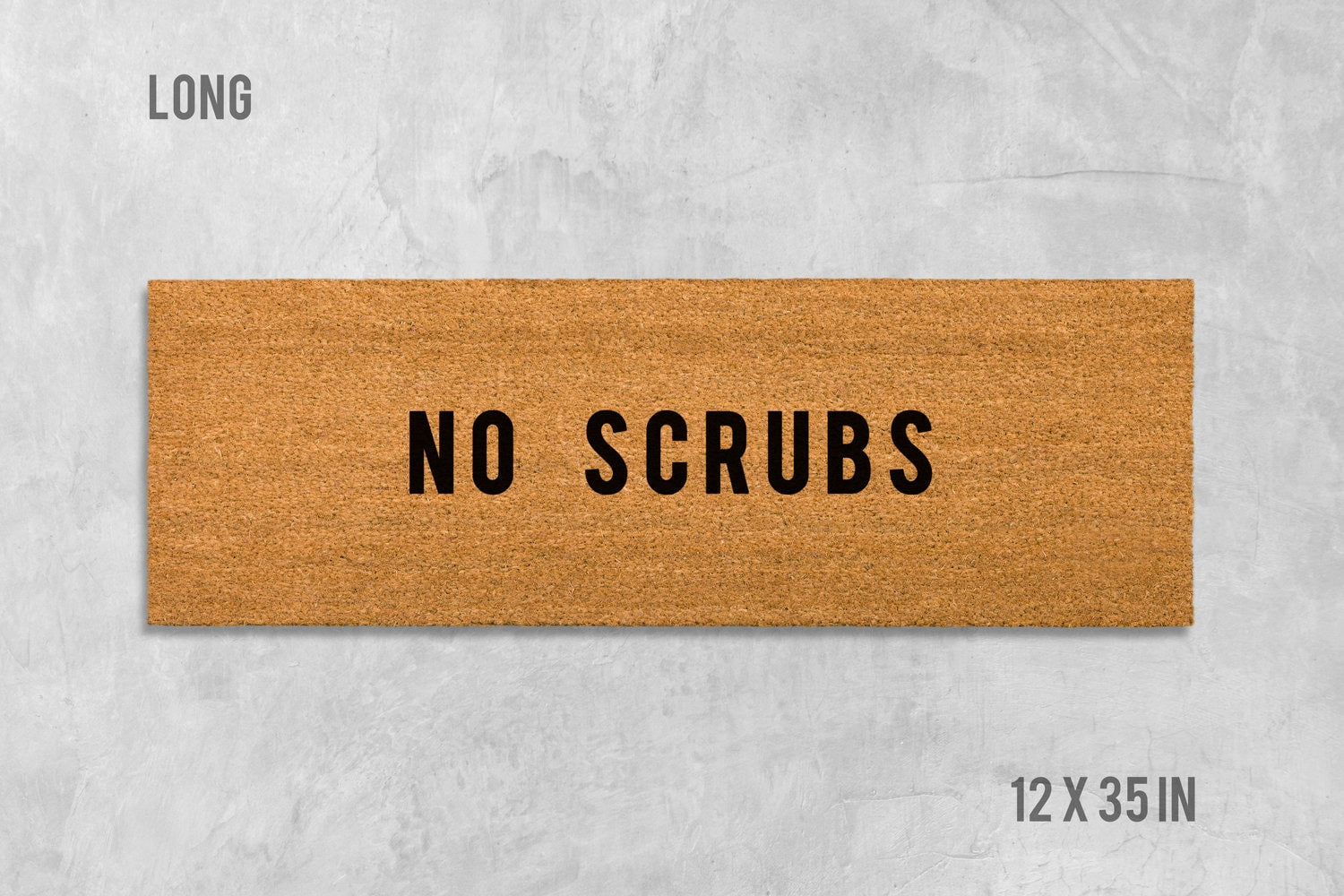 Funny No Scrubs Doormat: Natural Coir + Latex Welcome Mat