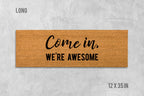 Funny Welcome Doormat - 'Come In We're Awesome' Coir Mat